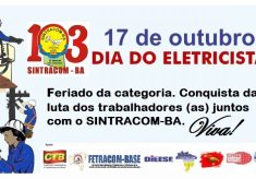 Viva 17/10 Dia do Eletricista: feriado para os trabalhadores (as) das elétricas