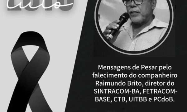 Mensagens de Pesar pelo falecimento do companheiro Raimundo Brito