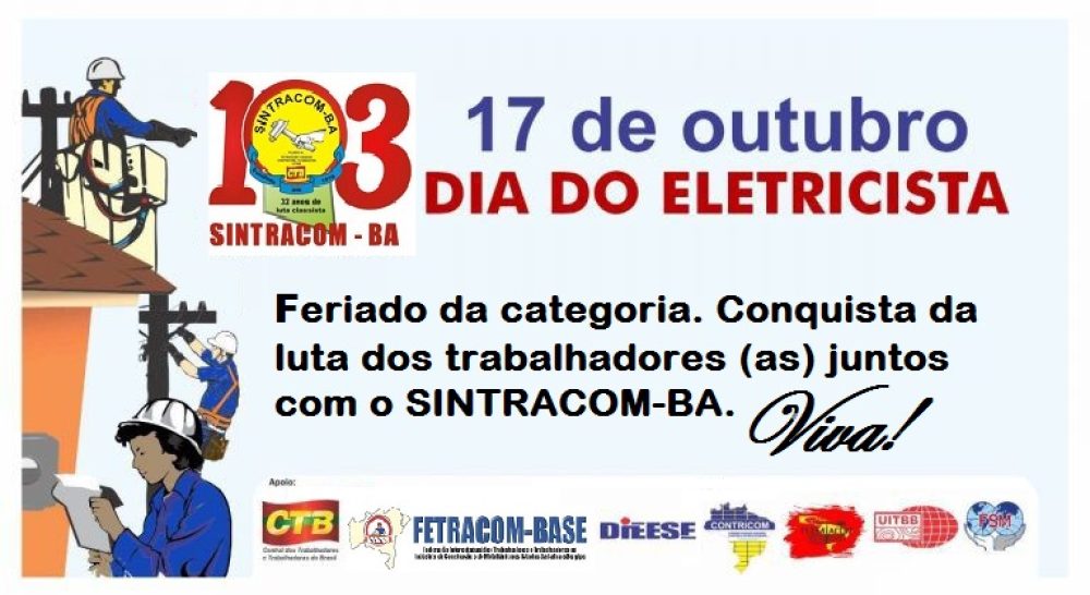 Viva 17/10 Dia do Eletricista: feriado para os trabalhadores (as) das elétricas