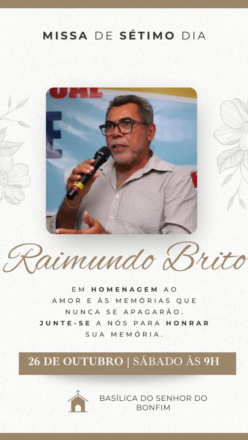 Neste sábado, 26/10, às 9h, na Igreja do Bonfim: Missa de Sétimo Dia em memória de Raimundo Brito