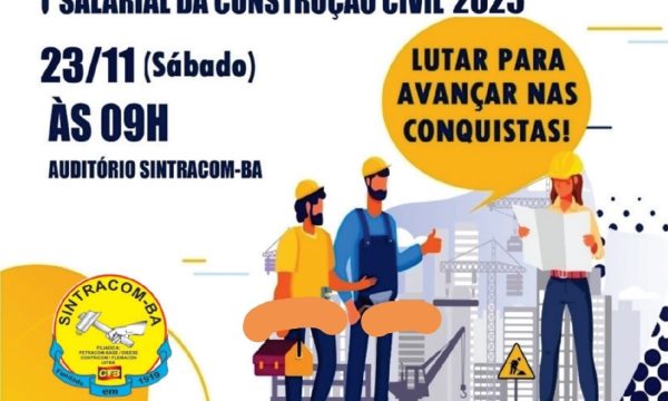 CAMPANHA SALARIAL 2025: Dia 23/11, 9h, Seminário de Planejamento, no SINTRACOM-BA. Participe!