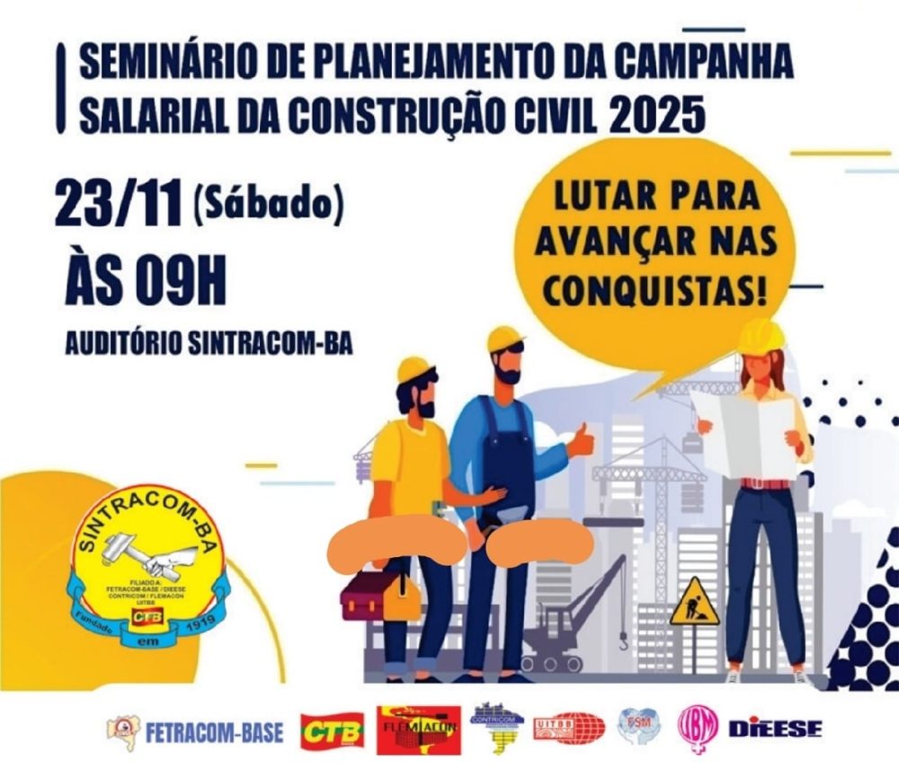 CAMPANHA SALARIAL 2025: Dia 23/11, 9h, Seminário de Planejamento, no SINTRACOM-BA. Participe!