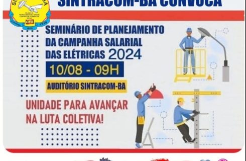 Atenção trabalhadores (as) das elétricas: Sábado, 10/08, às 9h, venha participar do Seminário