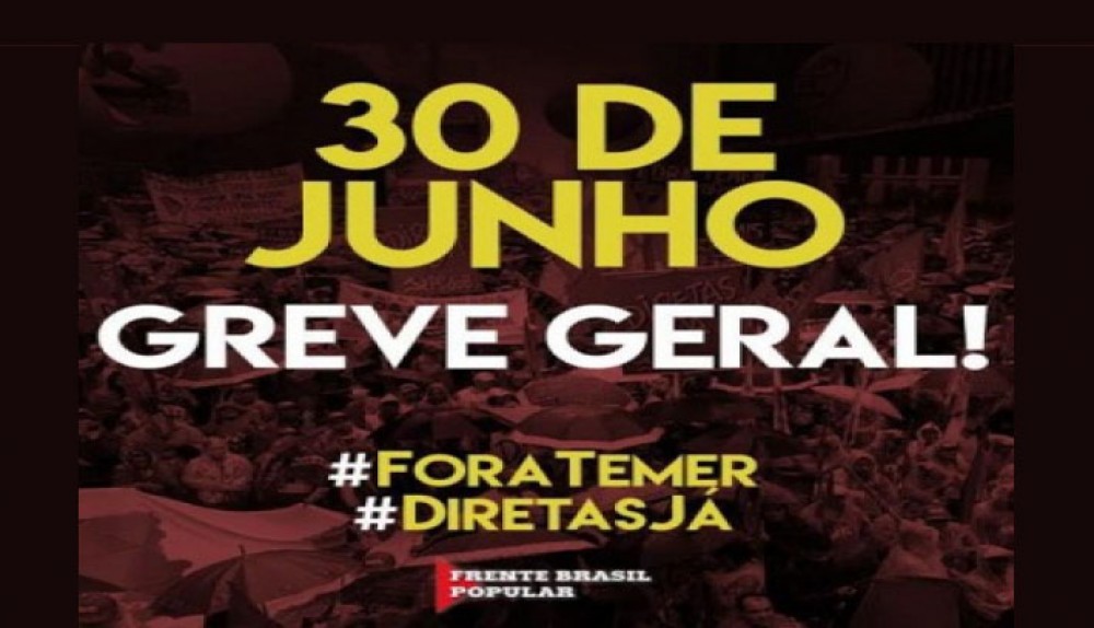 Greve Geral dia 30/06: Vamos parar o Brasil contra o fim da CLT e da aposentadoria