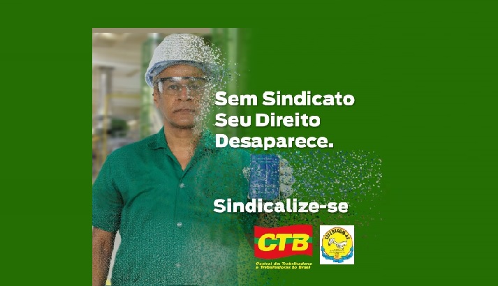 Campanha de Sindicalização: Sem Sindicato Seu Direito Desaparece