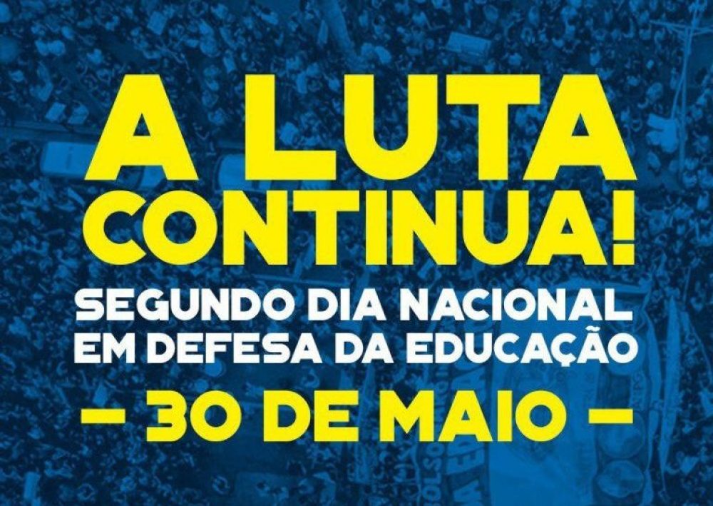 Dia 30 vai ser maior: Defesa da Educação e Contra a Reforma da Previdência