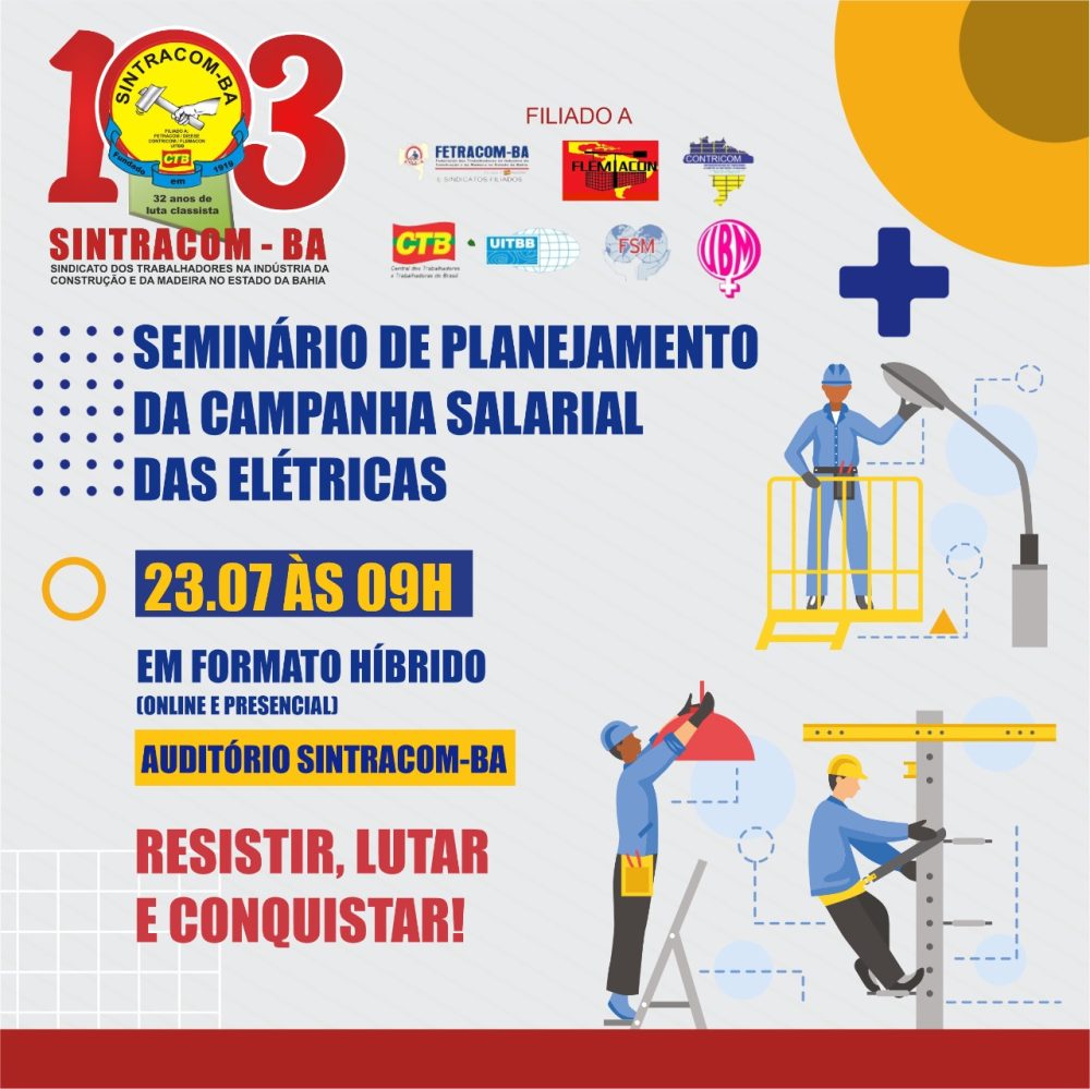Neste sábado, 23/07, 9h: Seminário de Planejamento da Campanha Salarial 2022 / 2023 das Elétricas