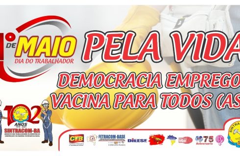 1º de Maio de luta virtual: Pela Vida, Democracia, Emprego e Vacina para Todos (as)