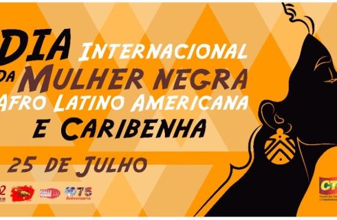 25 de Julho: Dia Internacional da Mulher Negra Afro Latino-Americana e Caribenha