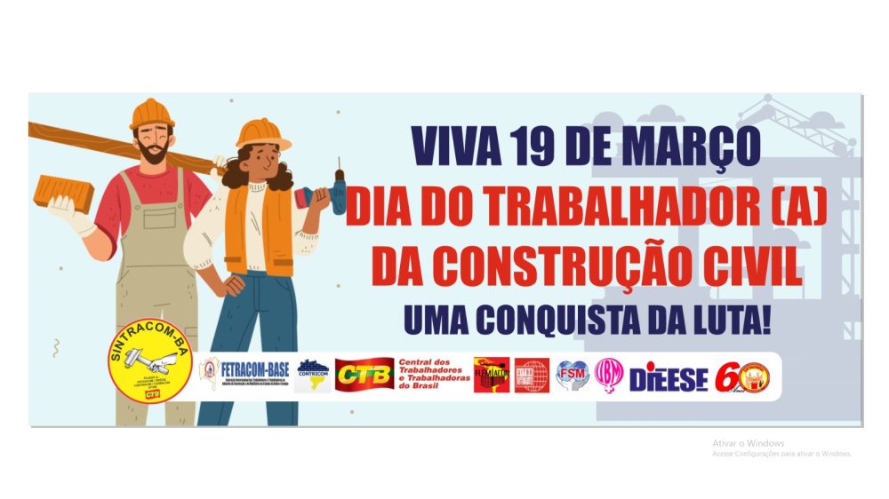 Viva 19 de Março: Dia do Trabalhador (a) da Construção Civil