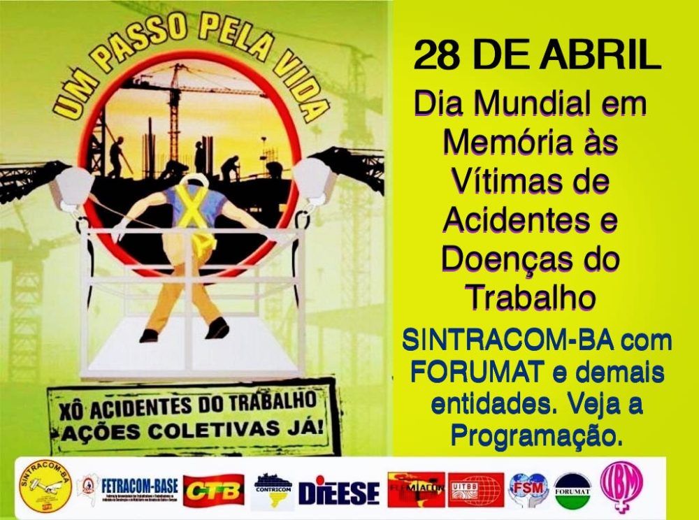 28 de Abril – Dia Mundial em Memória às Vítimas de Acidentes e Doenças Relacionadas ao Trabalho. Atividades de 26 a 28/04