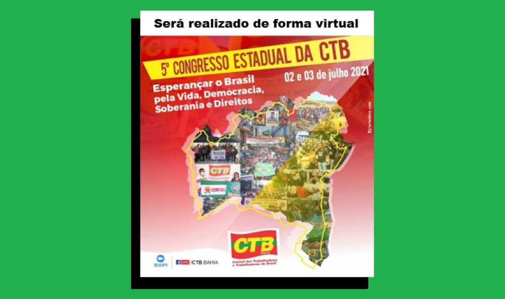 SINTRACOM-BA participa do 5º Congresso Estadual da CTB