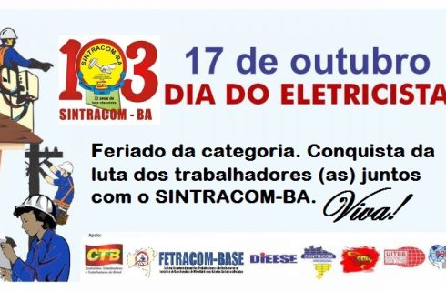 Viva 17/10 Dia do Eletricista: feriado para os trabalhadores (as) das elétricas
