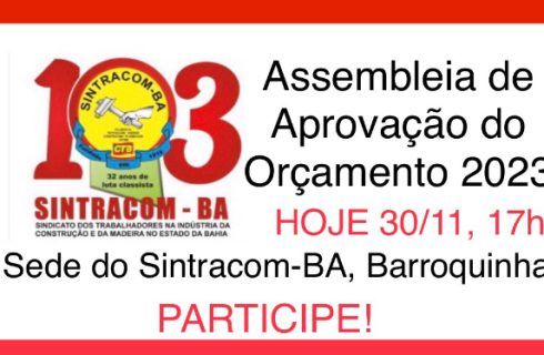 Hoje tem assembleia para aprovação do orçamento do Sintracom-BA. Participe!