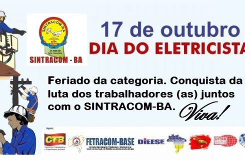 17/10: Viva o Dia do Eletricista! Nosso feriado, conquista da luta
