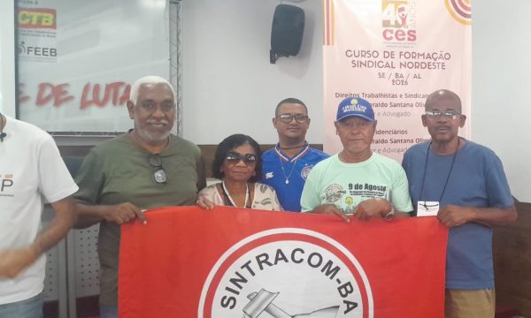 Diretores do SINTRACOM-BA participaram do Curso de Formação Sindical do Nordeste