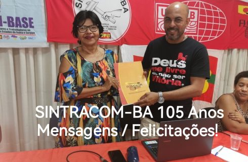 Confira as mensagens de felicitações pelos 105 Anos do SINTRACOM-BA