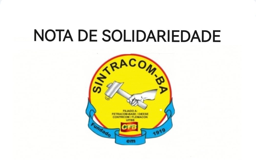 Declaração do SINTRACOM-BA em defesa dos dirigentes do Sindseps demitidos pela Prefeitura de Salvador