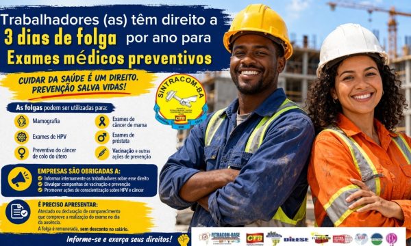 TRABALHADORES (AS) TÊM DIREITO A 3 DIAS DE FOLGA PARA FAZER EXAMES MÉDICOS PREVENTIVOS