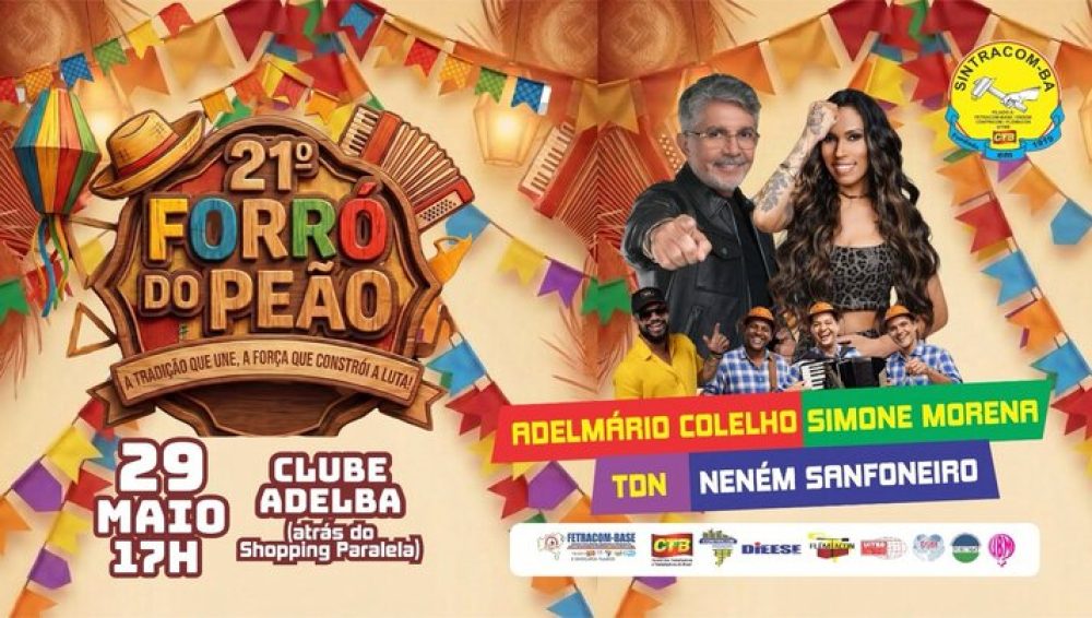Vem aí o 21º Forró do Peão do SINTRACOM-BA: Adelmario Coelho, Simone Morena, banda TDN e trio Neném Forrozeiro