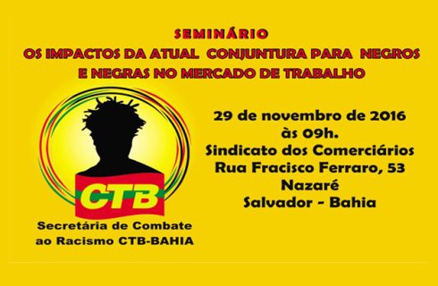 Seminário CTB: Negros (as) no mercado de trabalho na atual conjuntura