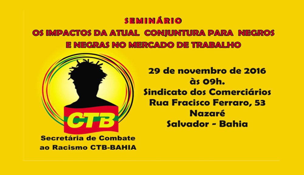 Seminário CTB: Negros (as) no mercado de trabalho na atual conjuntura