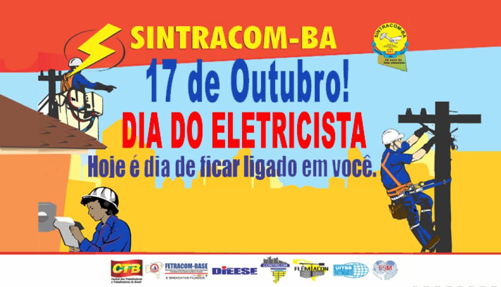 Viva 17 de Outubro, Dia do Eletricista!