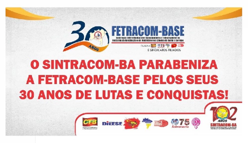 VIVA OS 30 ANOS DA FETRACOM-BASE!